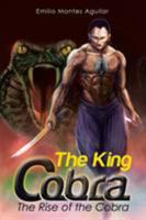 The King Cobra: The Rise of the Cobra 1499063830 Book Cover