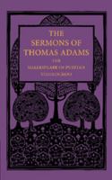 The Sermons of Thomas Adams, the Shakespeare of Puritan Theologians; a Selection Edited by John Brown 1016602618 Book Cover