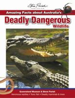 Deadly & Dangerous wildlife 1741933080 Book Cover