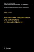 Internationaler Strafgerichtshof Und Sicherheitsrat Der Vereinten Nationen: Zur Rolle Des Sicherheitsrats Bei Der Verfolgung Volkerrechtlicher Verbrechen Durch Den IStGH 3642161405 Book Cover