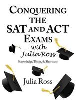 Getting Into College with Julia Ross: Finding the Right Fit and Making it Happen 1974502465 Book Cover