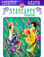Creative Haven SeaScapes Coloring Book: Creative Haven Spectacular Sea Life Designs Coloring Book (Creative Haven Coloring Books) by Harry M.Wolf B09SDXYDR8 Book Cover