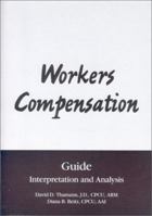 Workers Compensation Guide: Interpretation and Analysis 087218384X Book Cover