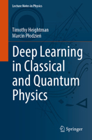 Deep Learning in Classical and Quantum Physics 3032356407 Book Cover
