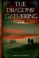 The Dragons' Gathering 149376604X Book Cover