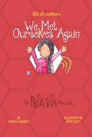 TRIA VIA Journal 4: We Met Ourselves Again 1989269036 Book Cover