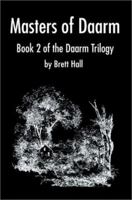 Masters of Daarm: Book 2 of the Daarm Trilogy 0595651607 Book Cover