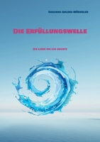 Die Erfüllungswelle: Die Liebe die ich suchte (German Edition) 3819280405 Book Cover