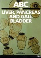 ABC of Liver, Pancreas and Gall Bladder (ABC) 0727915312 Book Cover
