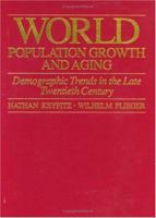 World Population Growth and Aging: Demographic Trends in the Late Twentieth Century 0226432378 Book Cover