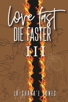 Love Fast, Die Faster III B0BMLF3HDK Book Cover