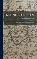 Kleine Schriften: Zur Politik Und Literatur, Erster Band 1018373977 Book Cover