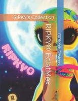 RIPKY® ÉclatMex: RIPKY's Collection B0CSG3ZR3K Book Cover