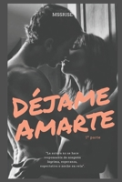 Déjame amarte: 1ª parte (Spanish Edition) 1095354787 Book Cover