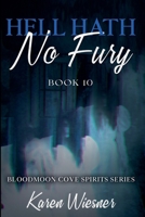 Hell Hath No Fury (Bloodmoon Cove Spirits) B0DQ6DBYRB Book Cover