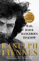 Mad, Bad and Dangerous to Know: The Autobiography 0340951699 Book Cover