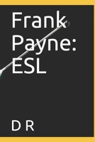 Frank Payne: ESL B09CBYHVR5 Book Cover