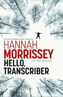 Hello, Transcriber: A dark, addictive thriller about a woman caught between the truth and her own lies (Black Habour 1) 1835013864 Book Cover