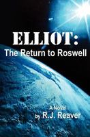 Elliot: The Return to Roswell 145287171X Book Cover