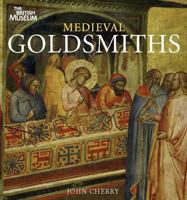 Goldsmiths (Medieval Craftsmen) 0802077110 Book Cover