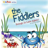 The Fiddlers: Boingo is Late Again! 1500268151 Book Cover