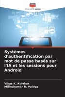 Systèmes d'authentification par mot de passe basés sur l'IA et les sessions pour Android 6209644287 Book Cover