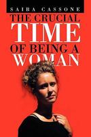 The Crucial Time of Being a Woman 1456834053 Book Cover