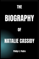 THE BIOGRAPHY OF NATALIE CASSIDY B0DSW3Q39Z Book Cover