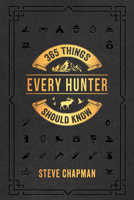 365 Things Every Hunter Should Know 0736922482 Book Cover