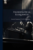 Filosofia De La Eloquencia ... (Spanish Edition) 1023745542 Book Cover