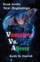 Vampires vs. Aliens: Book Seven 1935971638 Book Cover