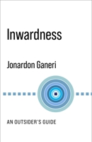 Inwardness: An Outsider's Guide 0231192290 Book Cover