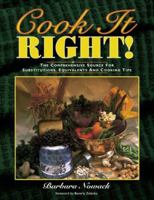 Cook It Right! The Comprehensive Source for Substitutions, Equivalents and Cooking Tips 0962775681 Book Cover