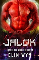 Jalok (Conquered World, #14) 1940924634 Book Cover