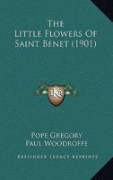 The Little Flowers Of Saint Benet 1017957525 Book Cover
