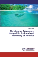 Christopher Columbus, Nasiraddin Tusi and real discovery of America 6200327084 Book Cover