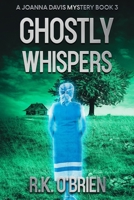 Ghostly Whispers: Book 3 in A Joanna Davis Mystery B0CHGH2D19 Book Cover