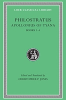 Life of Apollonius of Tyana, Books 1-4 (Loeb Classical Library, No. 16) 0674996135 Book Cover