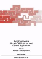 Angiogenesis: Models, Modulators, and Clinical Applications 0306458330 Book Cover
