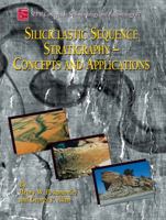 Siliciclastic Sequence Stratigraphy: Concepts and Applications 1565760700 Book Cover