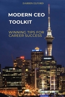Modern CEO Toolkit: Winning Tips for Career Success 1991363036 Book Cover