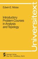 Introductory Problem Courses in Analysis and Topology (Universitext) 0387907017 Book Cover
