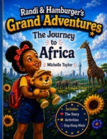 Randi & Hamburger's Grand Adventures: The Journey to Africa: The Complete Edition B0H96MS972 Book Cover