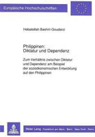 Philippinen: Diktatur Und Dependenz: Zum Verhaeltnis Zwischen Diktatur Und Dependenz Am Beispiel Der Soziooekonomischen Entwicklung Auf Den Philippine 3631429878 Book Cover