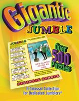 Gigantic Jumble: A Colossal Collection for Dedicated Jumblers 1572434260 Book Cover