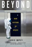 Beyond: Our Future in Space 0393352153 Book Cover