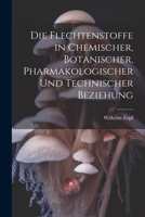 Die Flechtenstoffe in Chemischer, Botanischer, Pharmakologischer Und Technischer Beziehung (German Edition) 1022540610 Book Cover