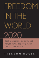 Freedom in the World 2020: The Annual Survey of Political Rights and Civil Liberties 1538151804 Book Cover