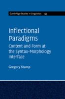 Inflectional Paradigms: Content and Form at the Syntax-Morphology Interface 1107460859 Book Cover