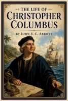 The life of Christopher Columbus 1978218699 Book Cover